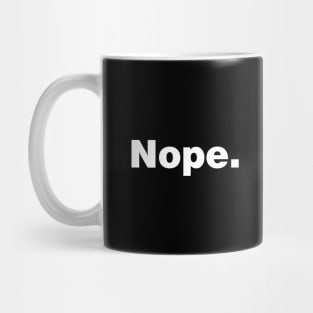 Nope Mug